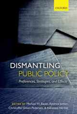 9780198714781-0198714785-Dismantling Public Policy: Preferences, Strategies, and Effects