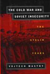 9780195106169-0195106164-The Cold War and Soviet Insecurity: The Stalin Years