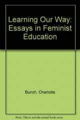 9780895941114-0895941112-Learning Our Way: Essays in Feminist Education
