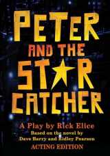 9781423184348-1423184343-Peter and the Starcatcher: Acting Edition (Peter and the Starcatchers)