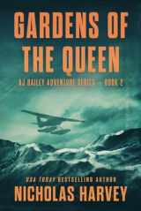 9781082763458-1082763454-Gardens of the Queen: AJ Bailey Adventure Series - Book Two