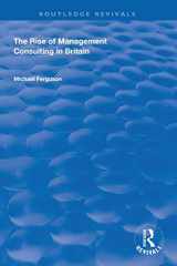 9781138740372-1138740373-The Rise of Management Consulting in Britain (Routledge Revivals)