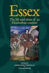 9780719084942-0719084946-Essex: The cultural impact of an Elizabethan courtier