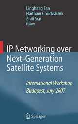 9780387754277-038775427X-IP Networking over Next-Generation Satellite Systems: International Workshop, Budapest, July 2007