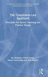 9781138104068-113810406X-The Constraints-Led Approach: Principles for Sports Coaching and Practice Design (Routledge Studies in Constraints-Based Methodologies in Sport)