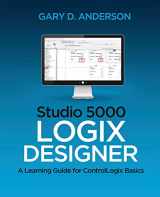 9781734189889-1734189886-Studio 5000 Logix Designer: A Learning Guide for ControlLogix Basics