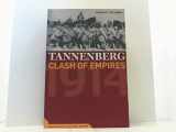 9781582881546-1582881545-Tannenberg Clash of Empires, 1914