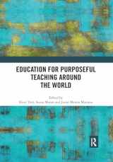 9780367518172-0367518171-Education for Purposeful Teaching Around the World