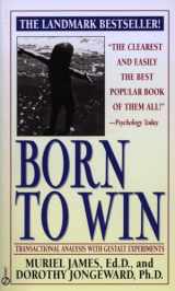 9780451165213-0451165217-Born to Win: Transactional Analysis with Gestalt Experiments