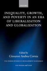 9780199284108-0199284105-Inequality, Growth, and Poverty in an Era of Liberalization and Globalization (WIDER Studies in Development Economics)