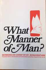 9780819904973-081990497X-What Manner of Man (Sermons on Christ Series) (English and Latin Edition)
