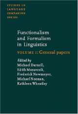 9781556199271-1556199279-Functionalism and Formalism in Linguistics: Volume I: General papers (Studies in Language Companion Series)