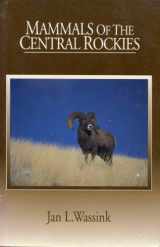 9780878422371-0878422374-Mammals of the Central Rockies