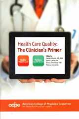 9780978730673-0978730674-Health Care Quality: The Clinician's Primer