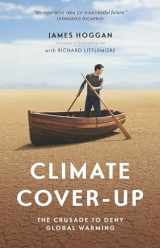 9781553654858-1553654854-Climate Cover-Up: The Crusade to Deny Global Warming
