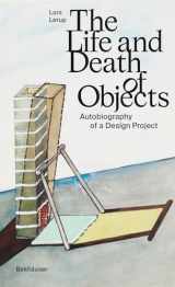 9783035625103-3035625107-The Life and Death of Objects: Autobiography of a Design Project