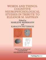9781841699646-1841699640-Words and Things: Cognitive Neuropsychological Studies in Tribute to Eleanor M. Saffran: A Special Issue of Cognitive Neuropsychology (Special Issues of Cognitive Neuropsychology)