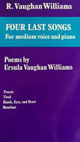 9780193459328-0193459329-FOUR LAST SONGS For Medium Voice and Piano, Poems by Ursula Vaughan Williams