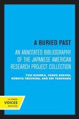 9780520309074-0520309073-Buried Past: An Annotated Bibliography of the Japanese American Research Project Collection