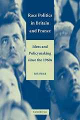9780521009539-0521009537-Race Politics in Britain and France: Ideas and Policymaking since the 1960s