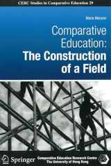 9789881785268-988178526X-Comparative Education: The Construction of a Field (Cerc Studies in Comparative Education)