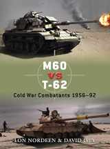 9781846036941-1846036941-M60 vs T-62: Cold War Combatants 1956–92 (Duel)