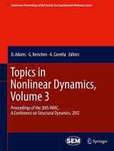 9781493900862-1493900862-Topics in Nonlinear Dynamics, Volume 3: Proceedings of the 30th IMAC, A Conference on Structural Dynamics, 2012 (Conference Proceedings of the Society for Experimental Mechanics Series)