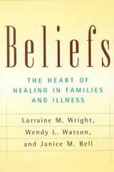 9780465023172-0465023177-Beliefs: the heart of healing in families and illness (Families & Health)