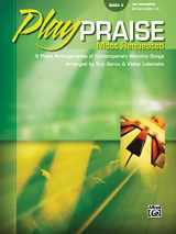 9780739049105-0739049100-Play Praise -- Most Requested, Bk 5: 9 Piano Arrangements of Contemporary Worship Songs (Play Praise, Bk 5)