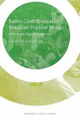 9781937306250-1937306259-Bantu Contribution in Brazilian Popular Music: Ethnomusicological Perspectives