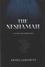 9781680253382-1680253387-The Neshamah: A Study of the Human Soul