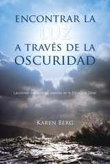 9781571899545-1571899545-Encontrar la luz a través de la oscuridad: Lecciones inspiradoras basadas en la Biblia y en el Zóhar (Spanish Edition)