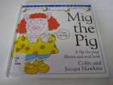 9780751353518-0751353515-Mig the Pig (Rhyme-and -read Stories)