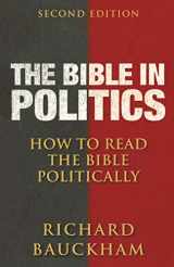 9780664237080-0664237088-The Bible in Politics, Second Edition: How to Read the Bible Politically