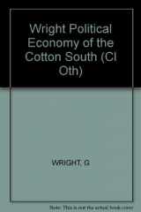 9780393056860-0393056864-The political economy of the cotton South: Households, markets, and wealth in the nineteenth century