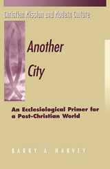 9781563382772-1563382776-Another City (Christian Mission & Modern Culture)