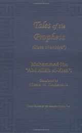 9781871031010-187103101X-Tales of the Prophets (Qisas Al-Anbiya) (Great Books of the Islamic World)