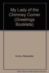 9780004103051-000410305X-My Lady of the Chimney Corner (Greetings Booklets)