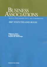 9781599412870-159941287X-Business Associations- Agency, Partnerships, LLC's and Corporations, 2007 Statutes and Rules