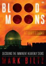 9781936488261-1936488264-Blood Moons: Decoding the Imminent Heavenly Signs