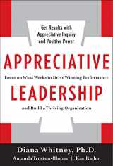 9780071714068-0071714065-Appreciative Leadership: Focus on What Works to Drive Winning Performance and Build a Thriving Organization