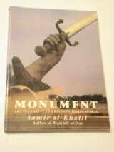 9780520073760-0520073762-The Monument: Art, Vulgarity and Responsibility in Iraq