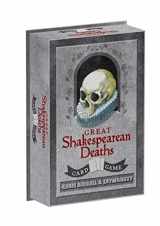 9781452162478-1452162476-Great Shakespearean Deaths Card Game (William Shakespeare Game, Funny Shakespeare Gifts, Gifts for English Professors)