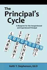 9780578087412-0578087413-The Principal's Cycle: A Blueprint for the Inexperienced and Experienced Principal
