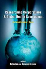 9781783483594-1783483598-Researching Corporations and Global Health Governance: An Interdisciplinary Guide