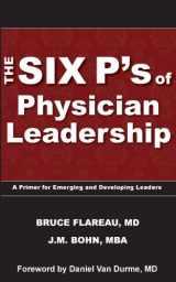 9780989998109-098999810X-The Six P's of Physician Leadership: A Primer for Emerging and Developing Leaders