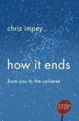 9780393069853-0393069850-How It Ends: From You to the Universe