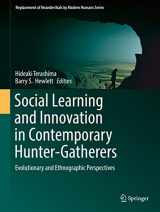 9784431559955-4431559957-Social Learning and Innovation in Contemporary Hunter-Gatherers: Evolutionary and Ethnographic Perspectives (Replacement of Neanderthals by Modern Humans Series)