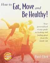 9781583870129-1583870121-How to Eat, Move and Be Healthy!