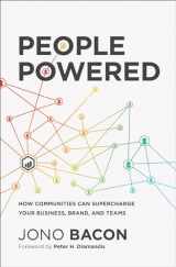 9781400214914-1400214912-People Powered: How Communities Can Supercharge Your Business, Brand, and Teams